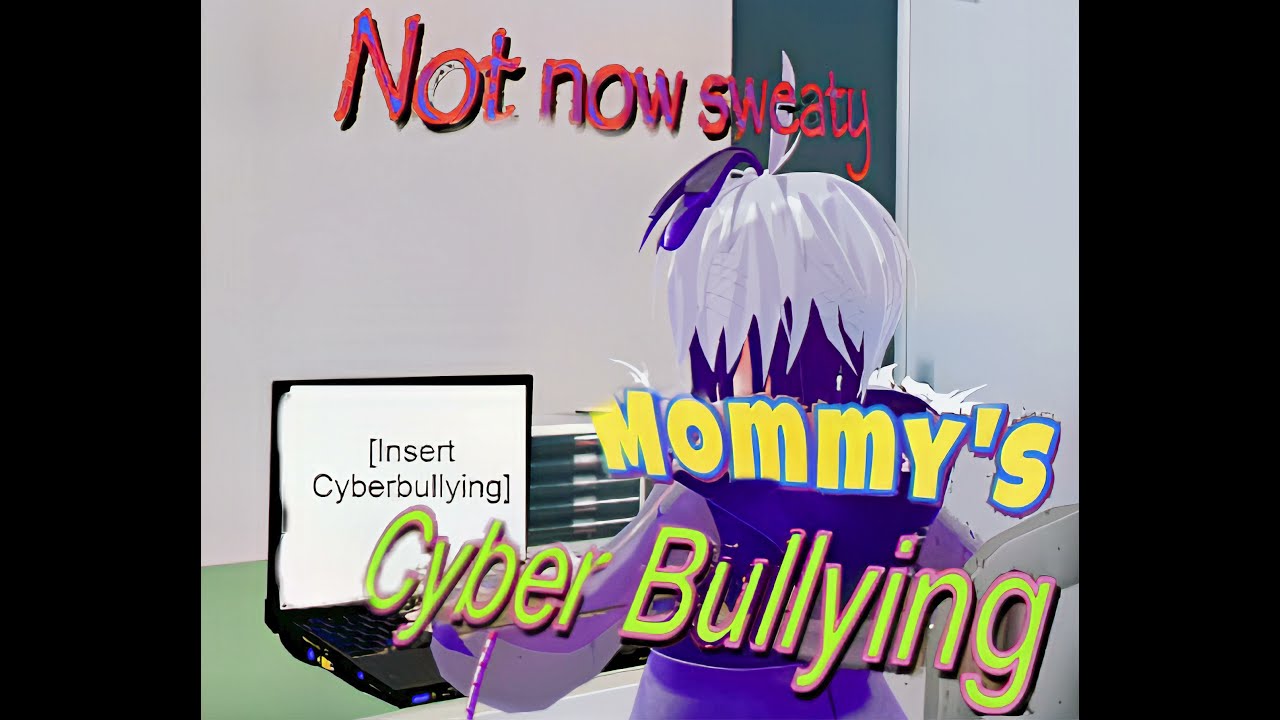 【vflower】 Not Now Sweaty, Mommy's Cyberbullying YouTube