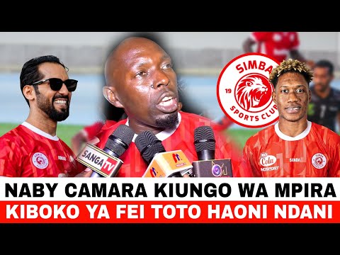 KISUGU APAGAWA NA USAJILI WA NABY CAMARA KIUNGO FUNDI Mdadala Wa FEI TOTO SIMBA