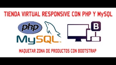 TIENDA VIRTUAL RESPONSIVE CON PHP & MYSQL - VIDEO 05