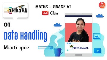 Data Handling L1 | Class 6 Maths Chapter 9 | NCERT Maths | Young Wonders | Menti Live Priya Ma