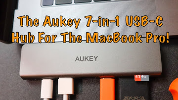 Review Of The Aukey CB-C76! A 7 in 1 USB-C Hub For The MacBook Pro!