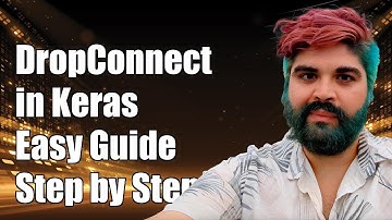 How to Implement DropConnect Layer in Keras: A Complete Guide