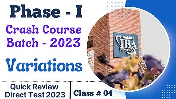 Variations | Class # 04 | Sukkur IBA University Direct Test | Phase - I | Crash Course
