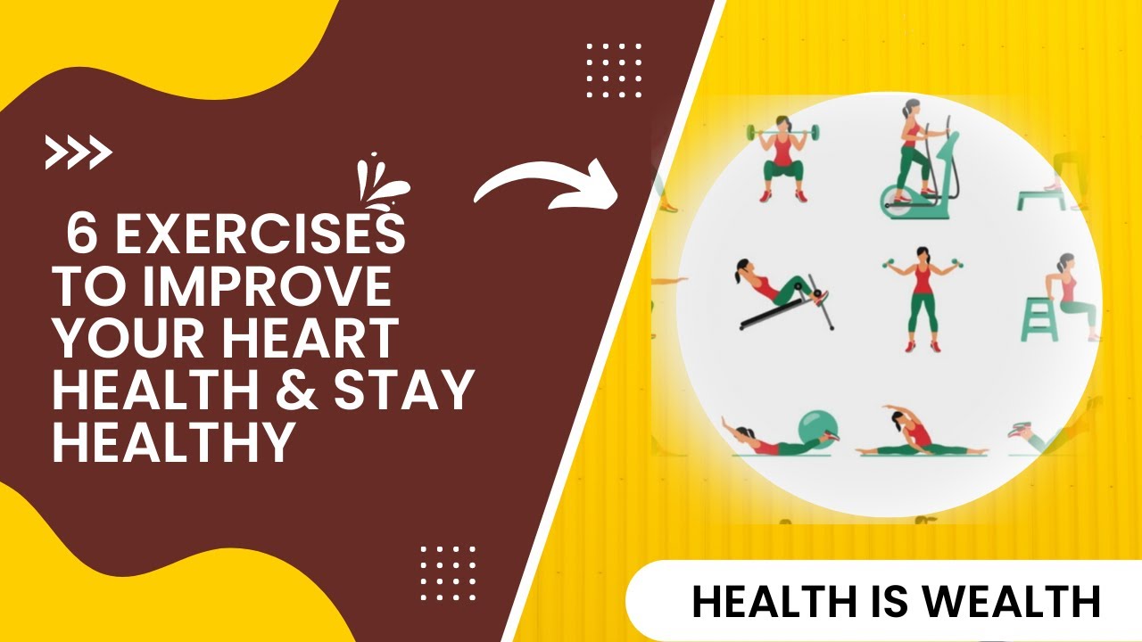 6 Exercises to Improve Your Heart Health & Stay Healthy - YouTube