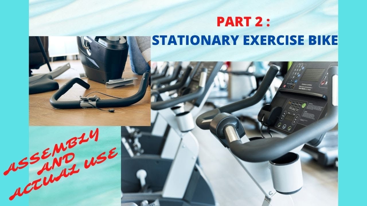 PART 2 STATIONARY EXERCISE BIKE ASSEMBLY AND ACTUAL USE YouTube