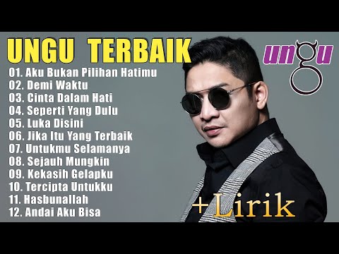 Ungu Full Album Terbaru | Kompilasi Lagu Terbaik Sepanjang Masa 2024 | Aku Bukan Pilihan Hatimu