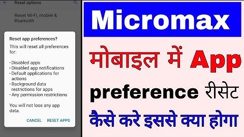 micromax mobile me app preferences reset kaise kare ।। how to reset micromax app preferences