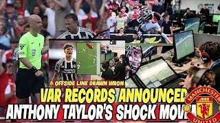 VAR records🛑 Anthony Taylor's shock claim! VAR overruling/ offside line drawn wrong/UTD updates news