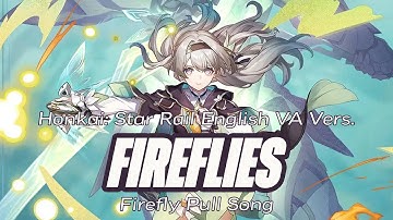Fireflies (Firefly Pull Song) - Firefly/SAM English VA Duet || Honkai: Star Rail