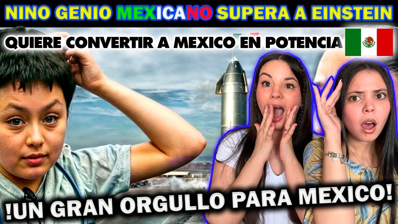 El Niño MEXICANO Que Superó a Einstein Anuncia Cómo Transformar a México - CUBANAS REACCIONAN