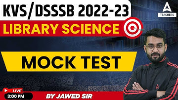 KVS /DSSSB 2023 | KVS Library Science Classes | Mock Test | सवाल यहीं से आएगा | By Jawed Sir