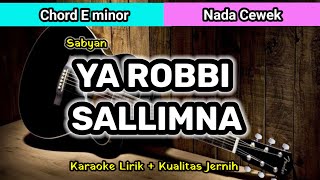YA ROBBI SALIMNA ( Sabyan ) - Karaoke Lirik Berjalan Kualitas Jernih