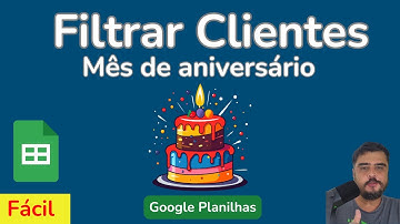 Filtrar Aniversariantes do Mês Google Planilhas