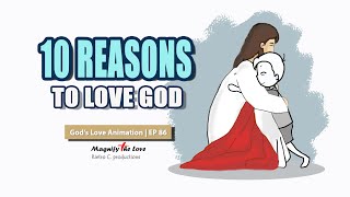 10 Reason to Love God | God Loves You, Do You Love Him? #jesus