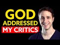 God Gave Me This Message For My Critics