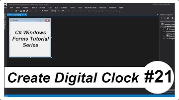 C# Windows Forms Tutorial #21 - How to Create a Digital Clock
