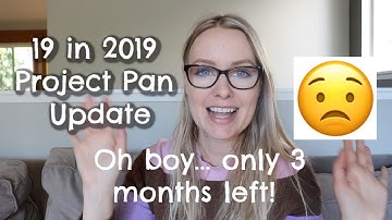 19 in 2019 Project Pan Update #3
