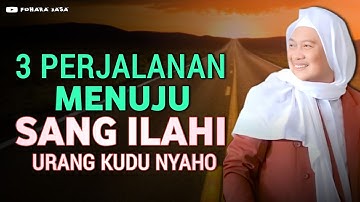 PERJALANAN MENUJU ILAHI ANU LUAR BIASA | ABUYA UCI