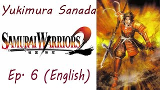 Samurai Warriors 2 Yukimura Sanada Ep. 6 Dream Chapter - Battle Of Sekigahara (Eng. Ver)