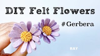 Felt Flower【Gerbera】DIY Tutorial  フェルトで作る「ガーベラ」の作り方