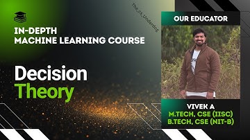 Decision Theory | Machine Learning Lecture 26 | The cs Underdog