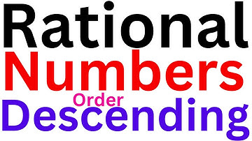 Rational Numbers in Descending Order | 7th Class Mtah Chapter 2 Exercise 2.3 Question No.2