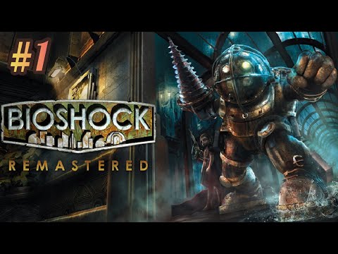 Bioshock Remastered | #1