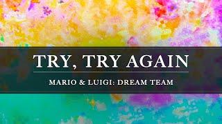 Mario & Luigi Dream Team Try, Try Again Arrangement