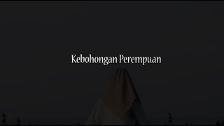 Musikalisasi Rhia : Kebohongan Perempuan