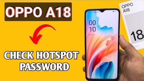 How to see wifi hotspot password in oppo A18 | oppo A18 hotspot settings