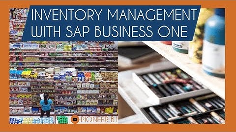 SAP B1 - BEAS - ALL INVENTORY MANAGEMENT AND REPORTS FROM A TO Z
