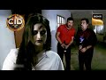 एक औरत की आत्मा क्यों कर रही है CID Team का पीछा? | CID | Best Of CID | Full Episode