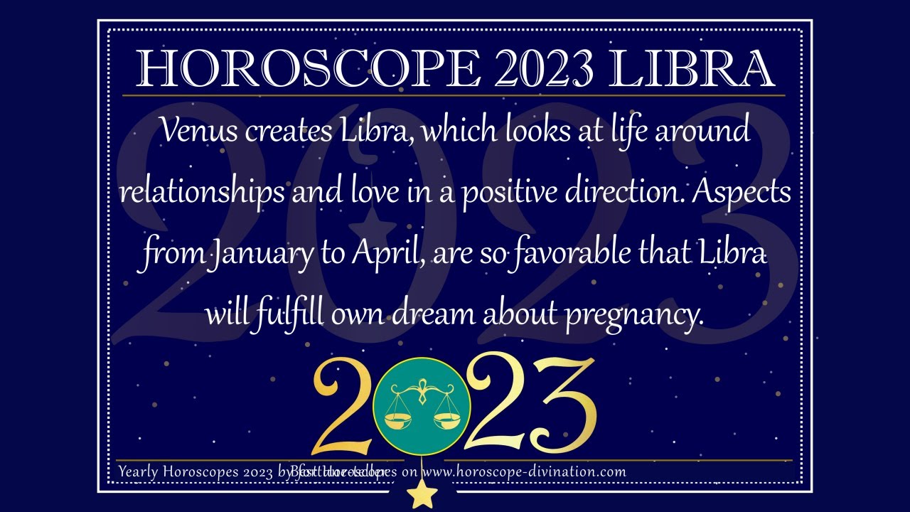Horoscope 2023 Libra 𝙇𝙤𝙫𝙚, 𝙃𝙚𝙖𝙡𝙩𝙝, 𝙈𝙤𝙣𝙚𝙮 & 𝘼𝙨𝙩𝙧𝙤𝙡𝙤𝙜𝙮 Horoscopes 2023 ♎