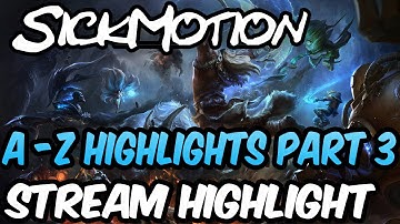 SickMotion - A to Z Series Highlights Part 3