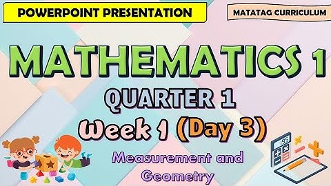 Mathematics 1 Matatag Curriculum PowerPoint Presentation Quarter 1 Week 1 Day 3
