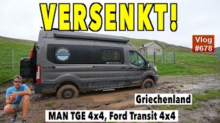 #678 Fataler Fehler! Ford Transit 4x4 steckt fest! Griechenland, MAN TGE 4x4 MegaMobil Lounge 600