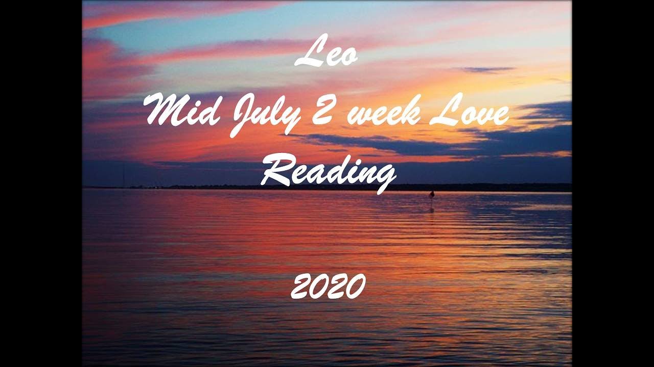 Leo Mid July Love Reading 2020 - What A Player! Control!