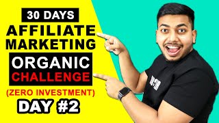 Day #2: $100 A Day From Affiliate Marketing Challenge Organically | 2021 For Beginners