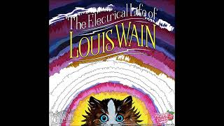 The Electrical Life of LOUIS WAIN