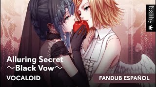 Miniatura de vídeo de ""Alluring Secret ～Black Vow～"  (Vocaloid) Fandub Español - Belthy"