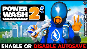 Enable or Disable Autosave on PowerWash Simulator 2 | Easy Tutorial 2025