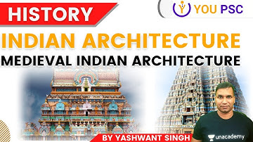 Medieval Indian Architecture | Post Mauryan | UPSC CSE/IAS 2021| Yashwant Singh