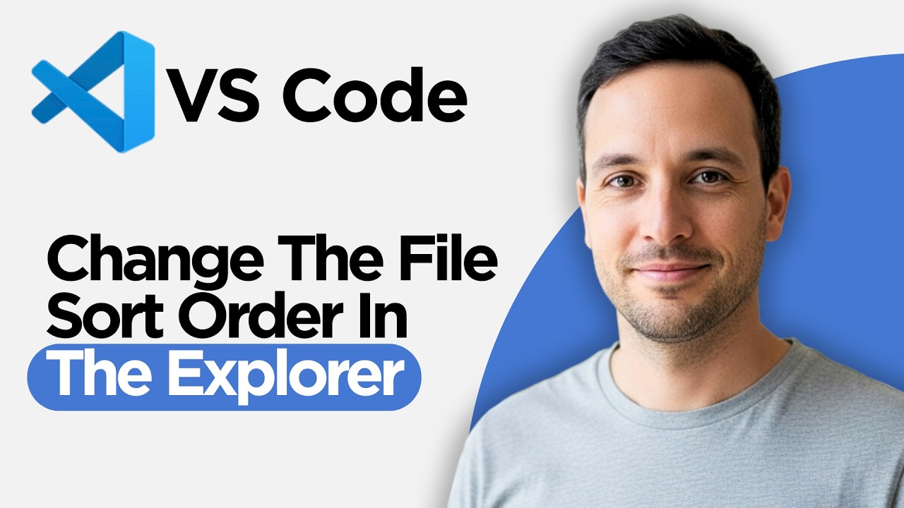 How to Change the File Sort Order in the Explorer in VS Code (2026 Full ...
