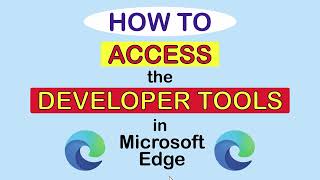 how to open the developer tools in the microsoft edge web browser | pc | *2023*