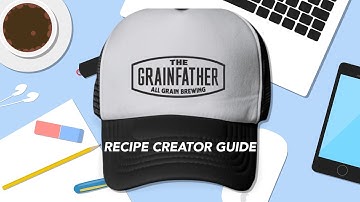 Grainfather Recipe Creator Easy Guide