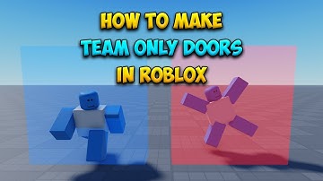 How to make Team Only Doors in Roblox