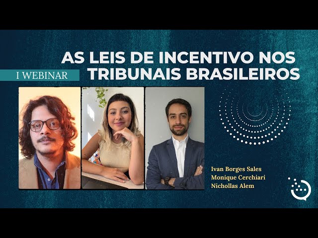 As leis de incentivo nos tribunais brasileiros