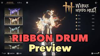 NEW Ribbon Drums & Fan Preview | Gameplay, Unlock Guide & Cosmetics | Where Winds Meet CN