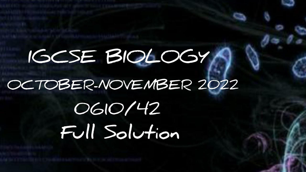 0610_w22_ms_42 Full Solution IGCSE 0610/42 Biology Paper 4 October ...