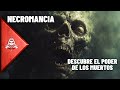 La Nigromancia (Necromancia): Hablar Con Los Muertos, ADIVINACIÓN - El DoQmentalista